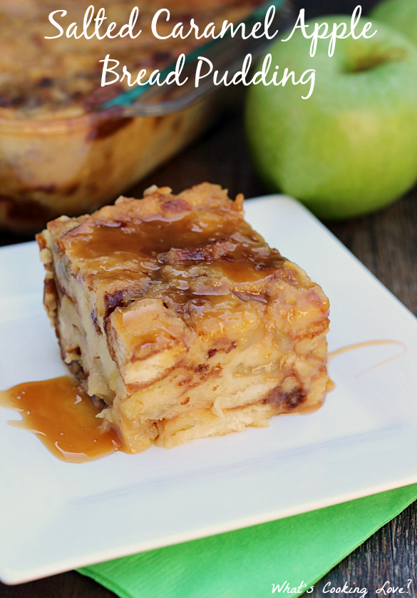 Salted Caramel Apple Bread Pudding Whats Cooking Love?