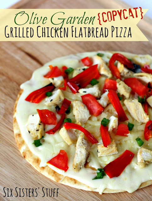 Olive Garden Copycat Grilled Chicken Flatbread Pizza Six Sisters