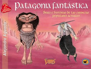 PATAGONIA FANTÁSTICA de Alejandro Aguado (dos ediciones)