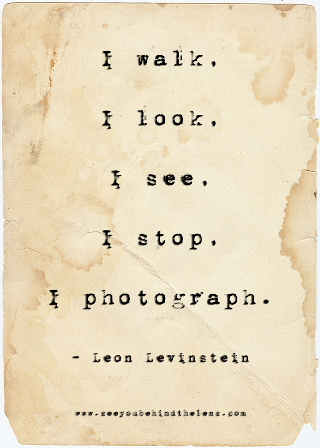 See You Behind the Lens... Quotes to Live By