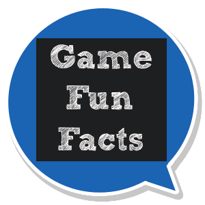 Game Fun Facts