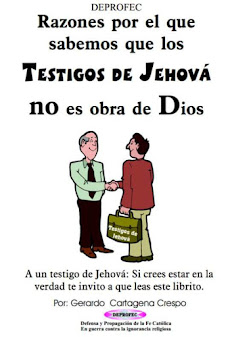RAZONES POR EL QUE SABEMOS QUE LOS TESTIGOS DE JEHOVA NO ES DE DIOS