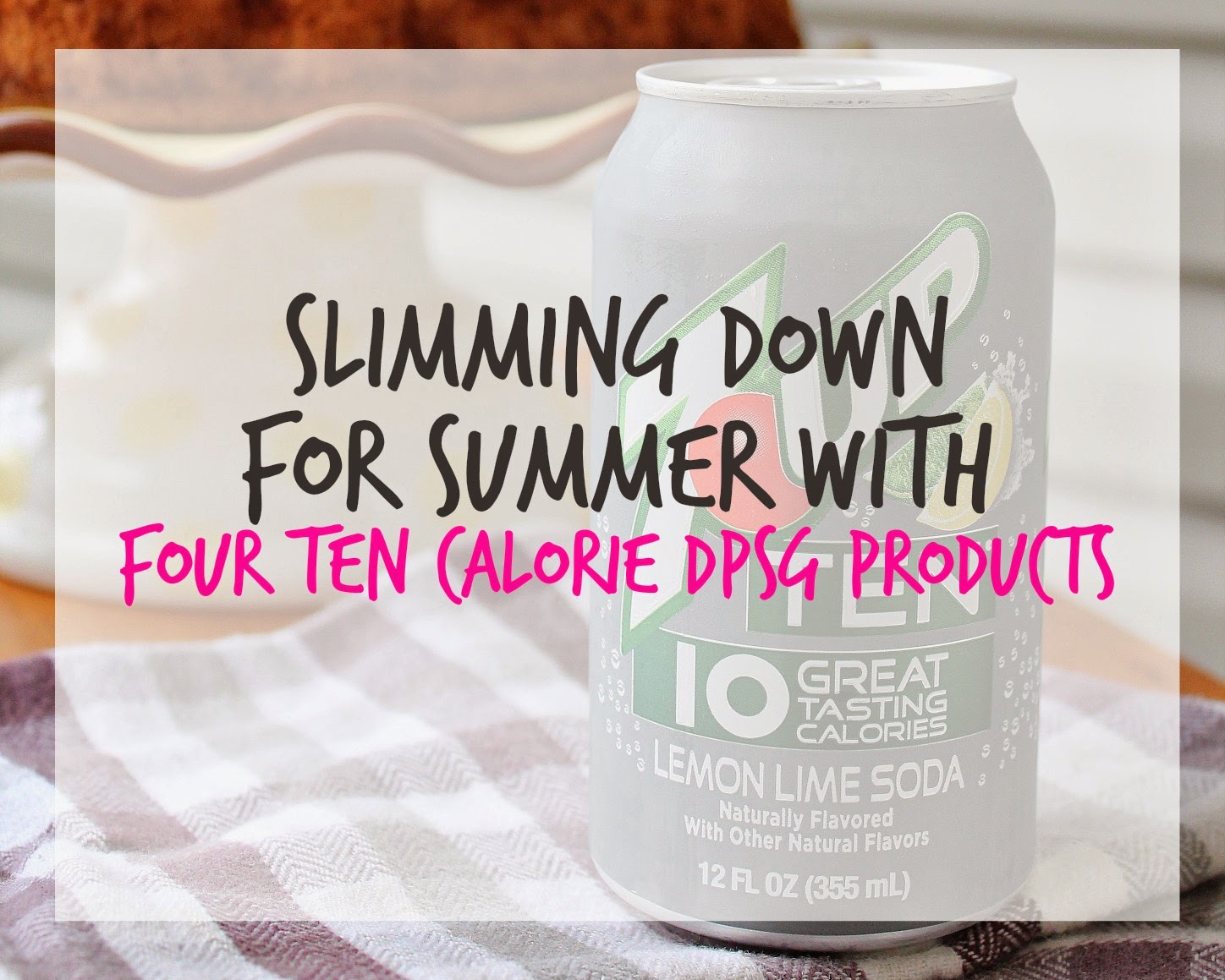 Slimming Down for Summer with DPSG Core Four Ten Products