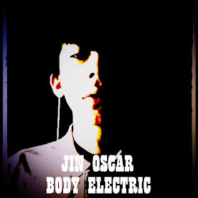 JIN OSCAR - BODY ELECTRIC