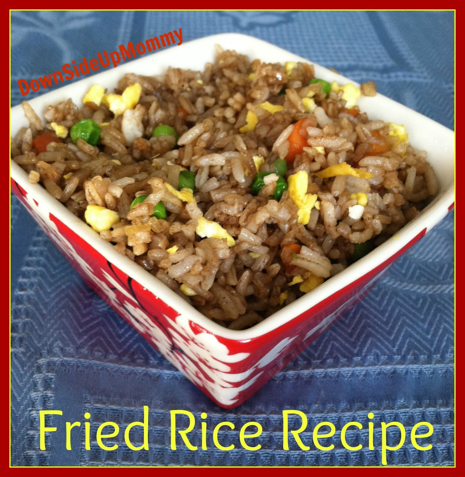Down Side Up Mommy How To Fried Rice