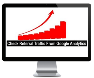 How To Check Referral Traffic in Google Analytics How To Check Referral Traffic in Google Analytics