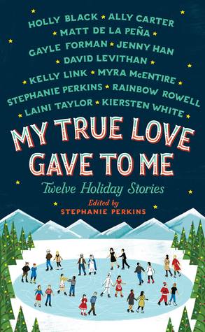 Review: My True Love Gave to Me: Twelve Holiday Stories