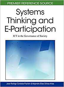 Systems thinking and e-participation (co-edited with Alejandro Ochoa-Arias)