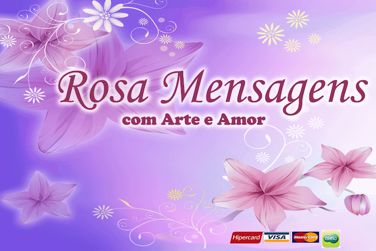 Rosa Mensagens com Arte & Amor