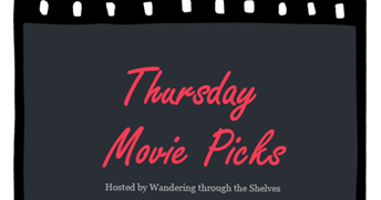 Wandering through the Shelves: Thursday Movie Picks #1: Movies based on