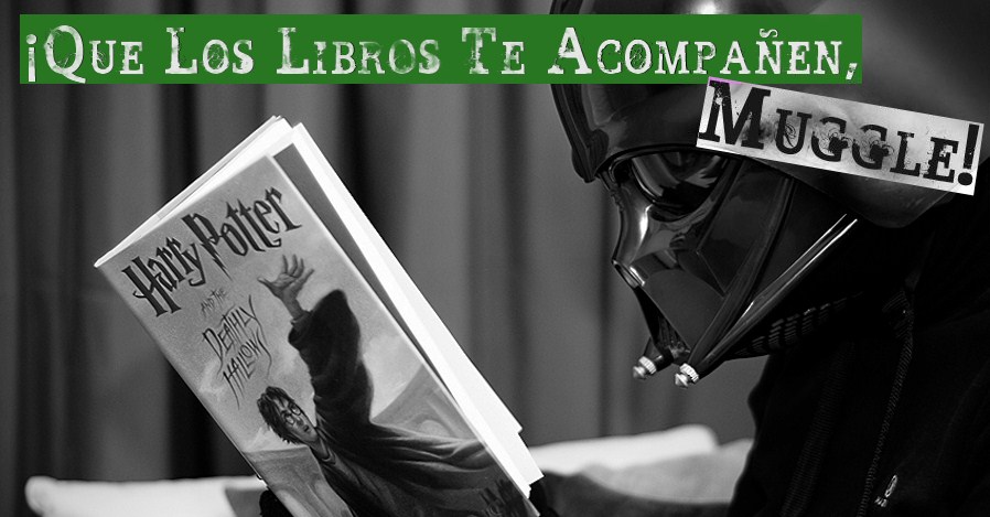 ¡Que Los Libros Te Acompañen, Muggle!