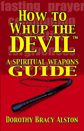 How To Whup The Devil™ A Spiritual Weapons Guide