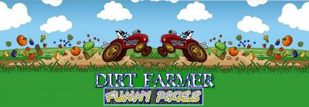 DIRT FARMER Funny Pages