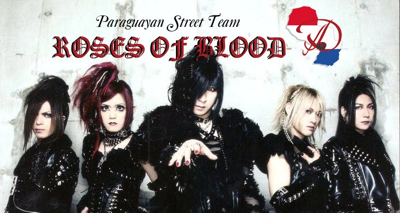 D STREET TEAM PARAGUAY ~ROSES OF BLOOD~