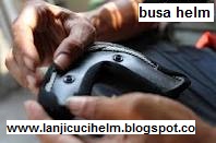 melayani ganti busa helm pipi, busa atasan, busa leher