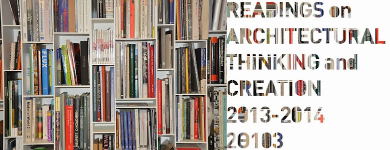 READINGS ON ARCHITECTURAL THEORY AND CREATION 2013-2015