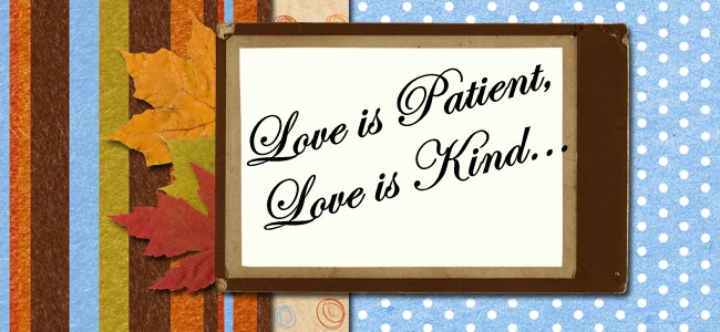 Love is Patient, Love is Kind