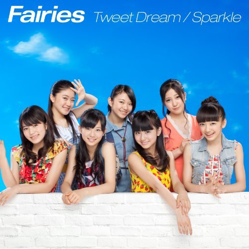 Download Free Japannese Music: FAIRIES - TWEET DREAM/SPARKLE - Mp3