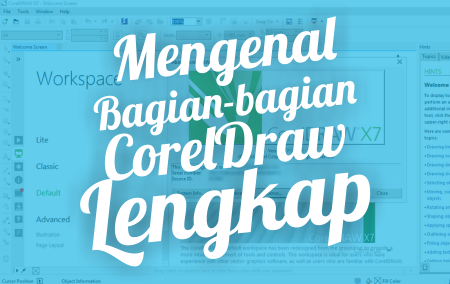 Mengenal bagian CorelDRAW Secara Lengkap