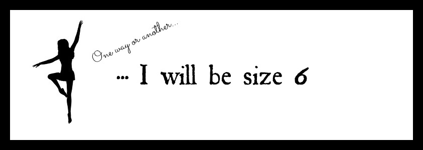 I will be size 6