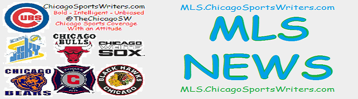 MLS News-Sponsored by SportsBlog.com-Where The ChicagoSportsWriters Blog