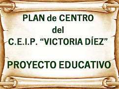 PROYECTO EDUCATIVO del C.E.I.P. "VICTORIA DÍEZ".