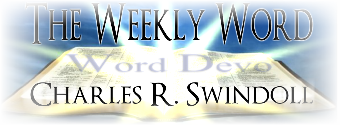 The Weekly Word with Charles R. Swindoll 