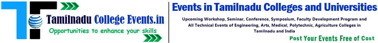 College Events:Workshop Symposium Seminar Conference FDP in Taminadu Engineering Colleges 2015 India