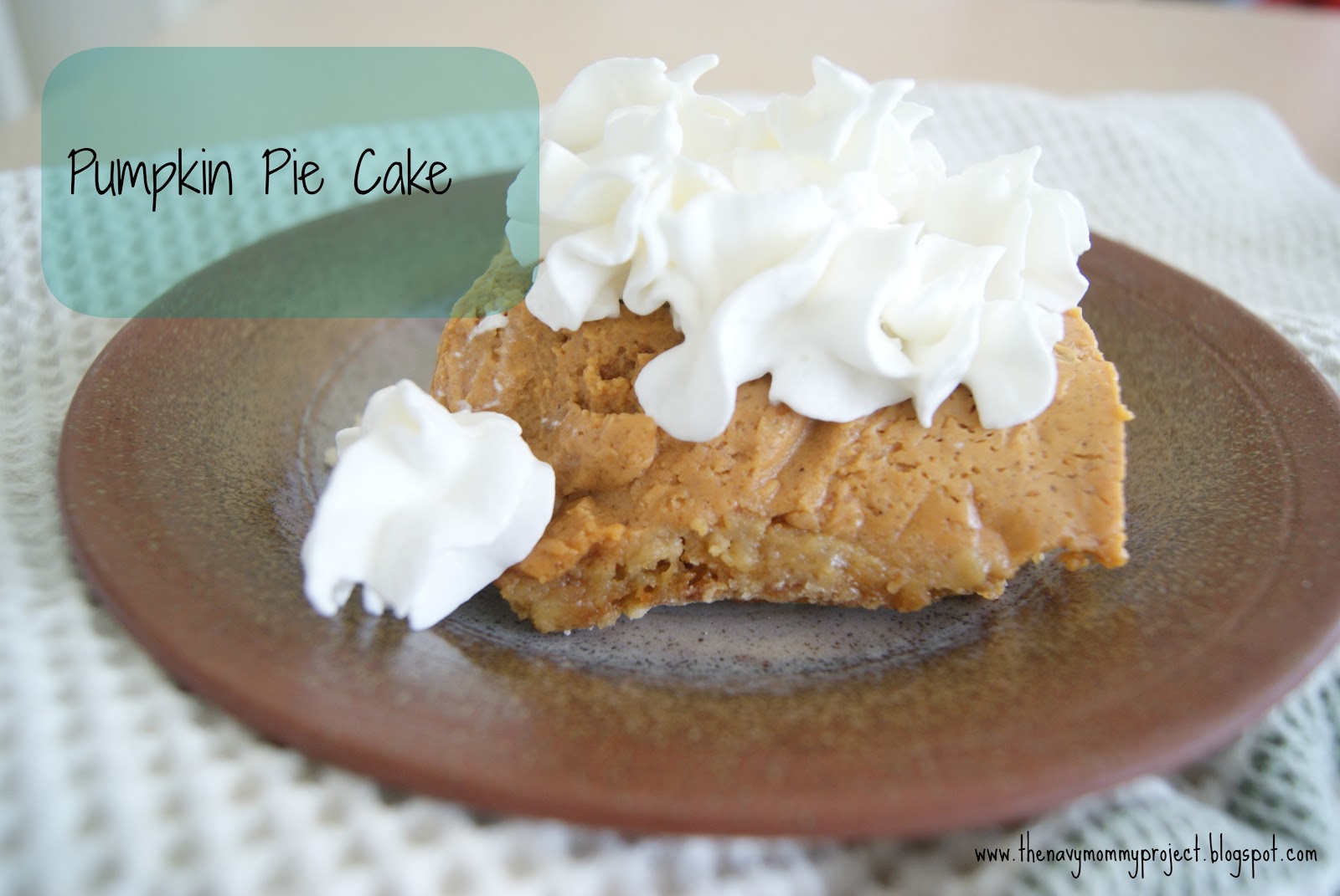 The Navy Mommy Project Pumpkin Pie Cake