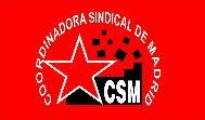 CSM - Coordinadora Sindical de Madrid