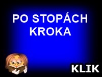 PO STOPÁCH KROKA - JEHO DCER