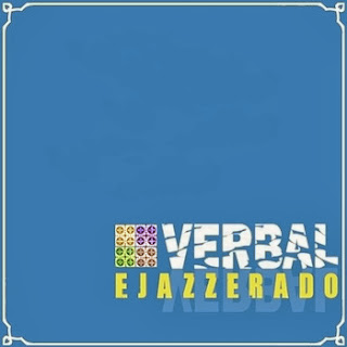 Verbal - Ejazzerado (2012)