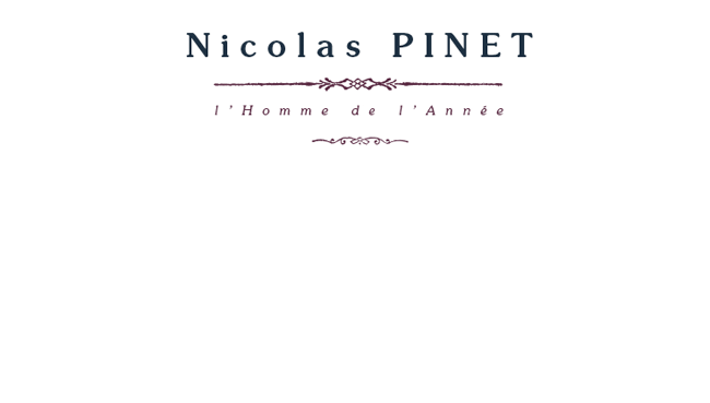 Nicolas PINET, l'Homme de l'Année.