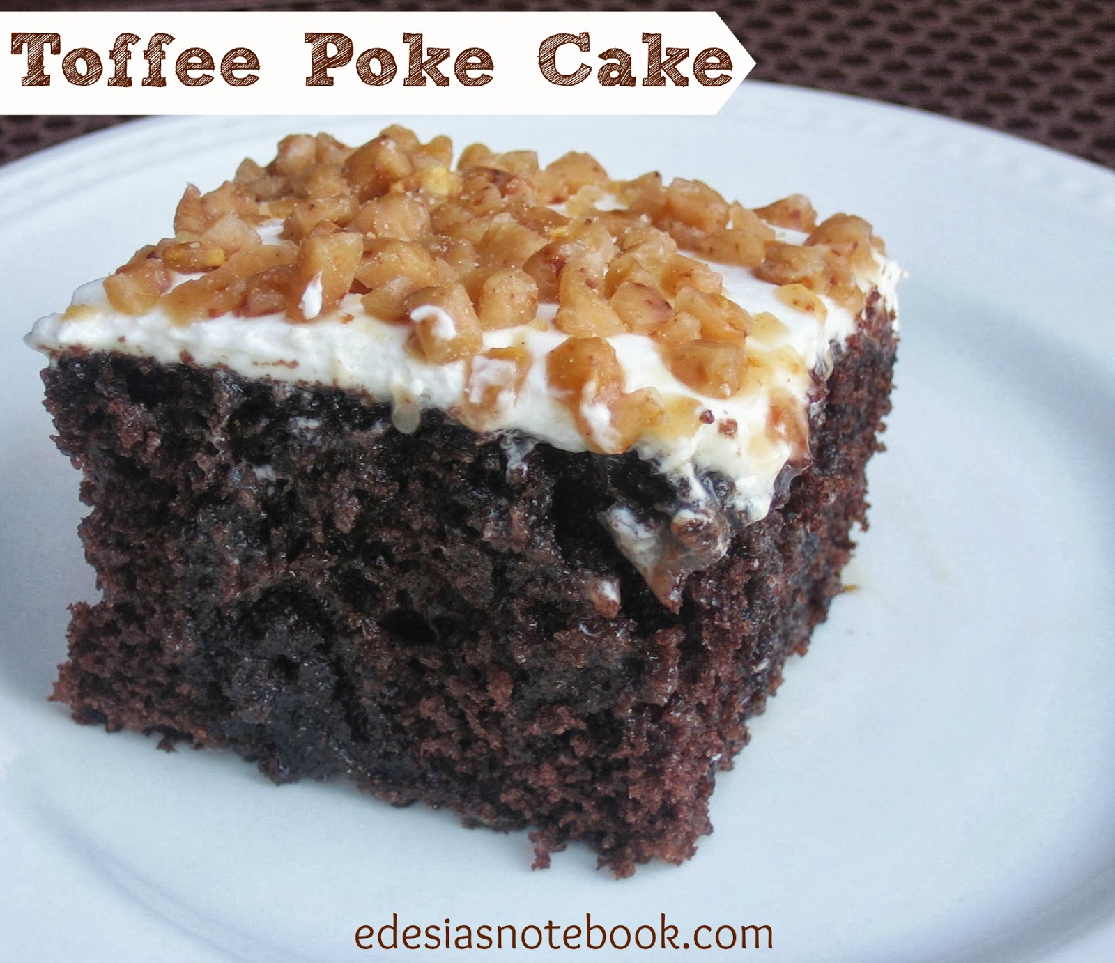 Improv Toffee Poke Cake Edesia's Notebook