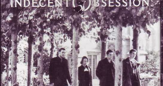 Indecent Obsession - Fixing A Broken Heart