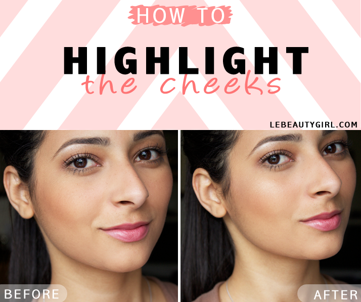 How To: Highlight The Cheeks (Step by Step)