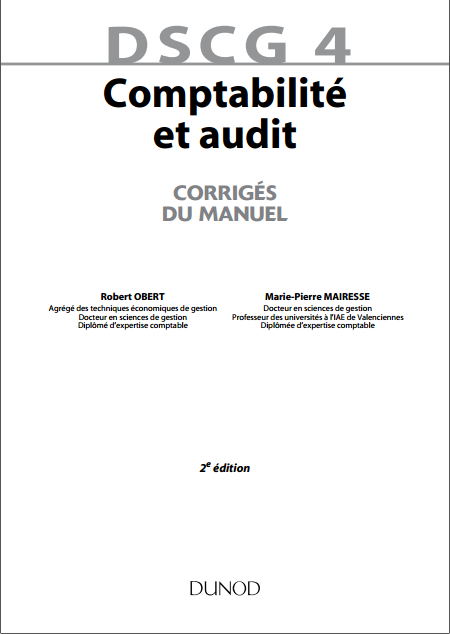  DSCG 4 - Comptabilité et Audit: Corrigés du Manuel 2éme Edition  Comptabilit%C3%A9+et+audit+corrig%C3%A9