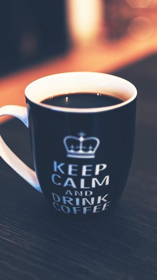 Keep Calm Drink Coffee Cup  Android Best Wallpaper
