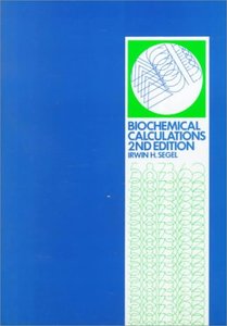 Biochemical Calculations I H Segel Wiley 1976 Pdf To Excel