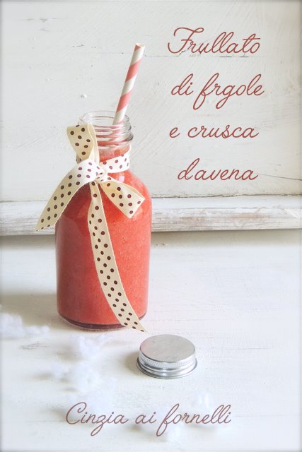 Frullato di fragole e crusca d'avena Bimby