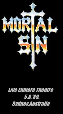 Mortal Sin - Live Enmore Theatre 5.8.'89,Sydney,Australia