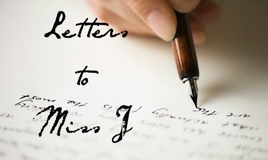 Letters to Miss J