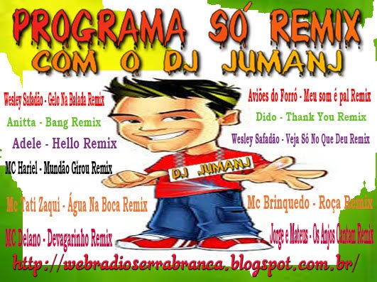 CD PROGRAMA SÓ REMIX COM O DJ JUMANJ