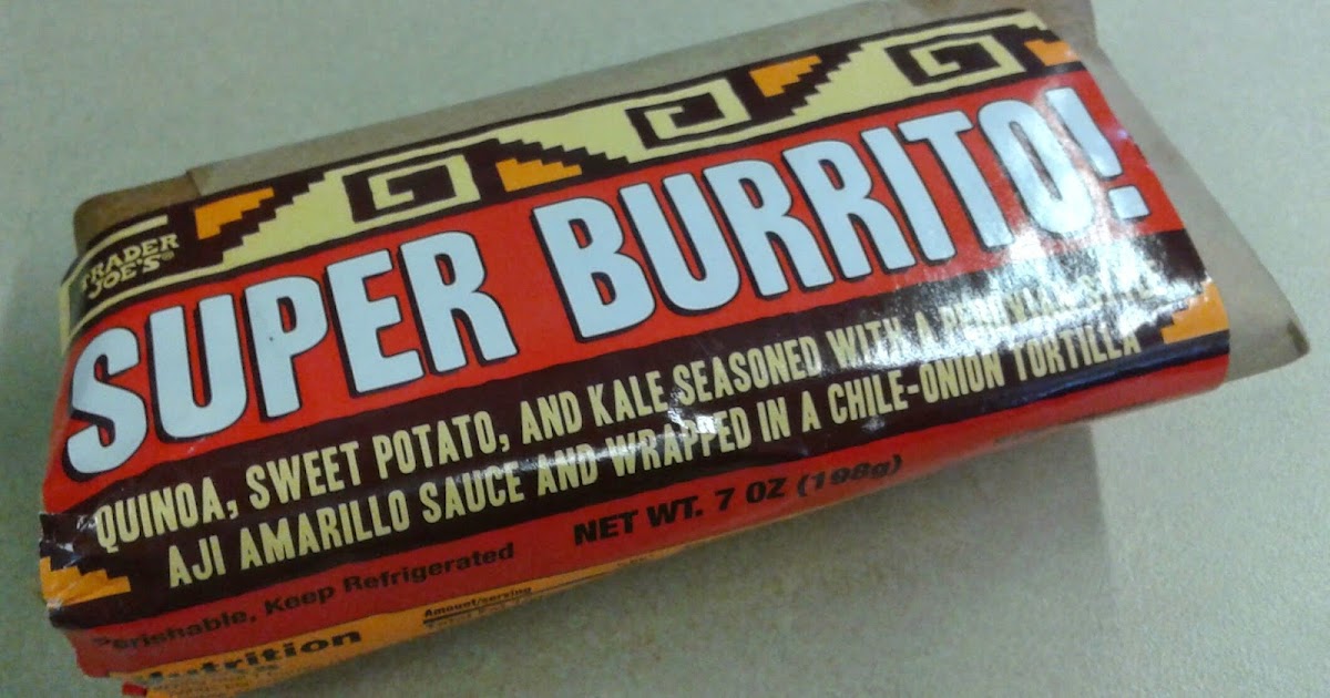 What's Good at Trader Joe's? Trader Joe's Super Burrito!