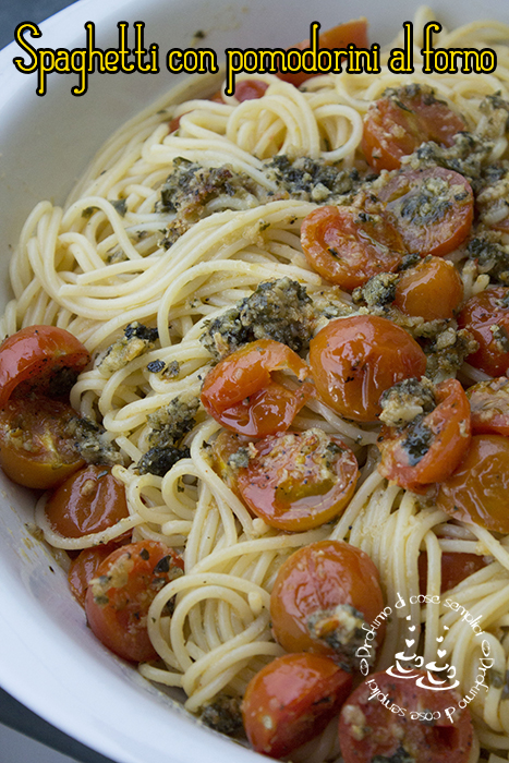 Spaghetti con pomodorini al forno