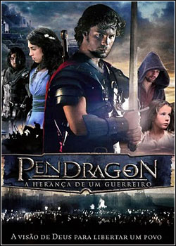 Download   Pendragon – A Herança de um Guerreiro   Dvdrip   Dublado