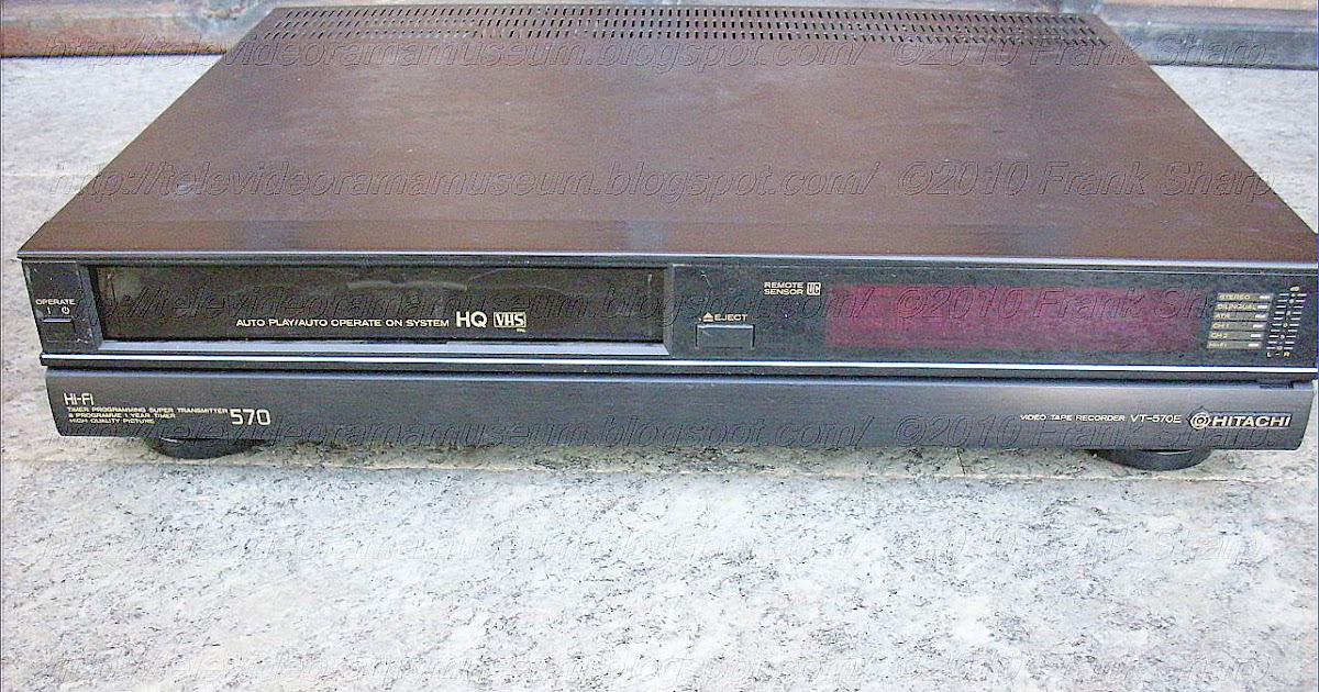 Tele Video Rama Museum ! HITACHI VIDEO DECK VT570E YEAR 1990.