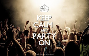 KEEP CALM AND PARTY ON