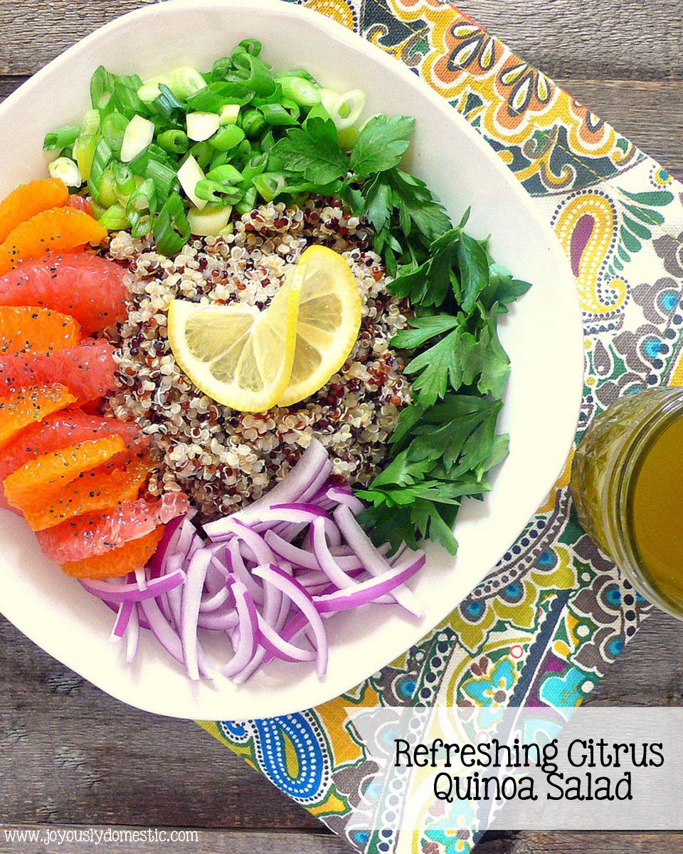 Joyously Domestic Refreshing Citrus Quinoa Salad