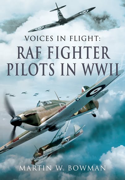 Voices In Flight: RAF Fighter Pilots In WWII
